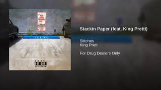 Stitches - Stackin Paper feat  King Pretti