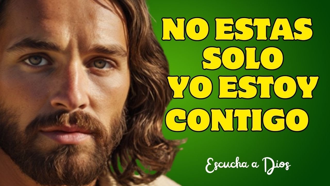 DIOS TE DICE : NO ESTAS SOLO YO ESTOY CONTIGO - YouTube