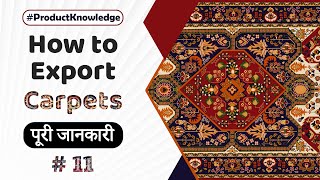 How to Export Carpets..?? | A to Z Knowledge | Best Product for new Exporter, Export Import Business