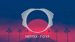 NEFFEX - FOYF [Copyright Free] #FOYF #NEFFEXNation #NEFFEX