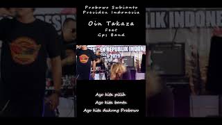 Oin Takaza Feat Gps Band  Prabowo Pilihan Indonesia  Part 4