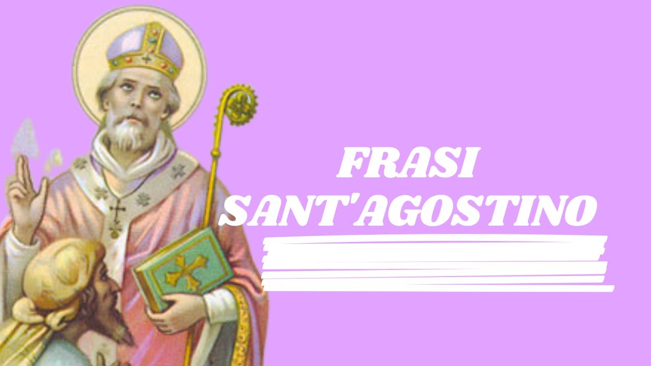 Frasi più belle Sant'Agostino. - YouTube