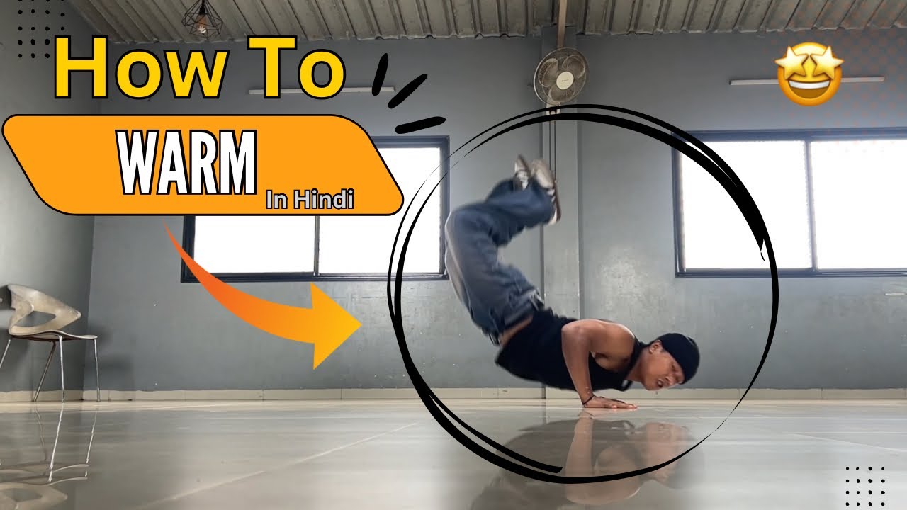 How to Warm | Breakdance tutorial for beginners by Bimal Rana