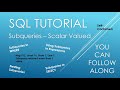 SQL Tutorial - Subqueries (Scalar Valued)