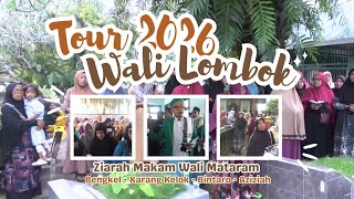 Ziarah Makam Wali Mataram || Tour Wali Lombok 2026