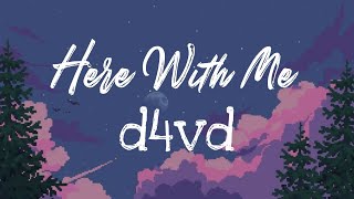 Here with me - d4vd | I don't care how long it takes [lyric video]