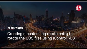 Creating a custom logrotate entry to rotate the UCS files using iControl REST