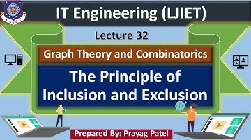 Lec-32_The Principle of Inclusion and Exclusion | Graph Theory and Combinatorics | IT Engineering