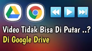 Cara Mengatasi Video Tidak Bisa Di Putar Di Google Drive