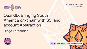 QuarkID: Bringing South America on-chain with SSI and account Abstraction | Devcon SEA
