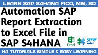 Automation SAP Report Extraction to Excel file in SAP S4HANA | SAP TO EXCEL