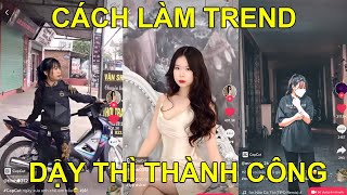 Top 7 cách làm trend tiktok dậy thì thành công đặc sắc nhất năm 2022