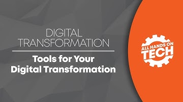 Tools for Your Digital Transformation - Digital Transformation - All Hands on Tech