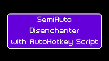 SemiAuto Disenchanter with AutoHotkey for MC