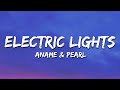 anamē &amp; PEARL - Electric Lights (Lyrics)