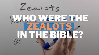 Who were the Zealots in the Bible?