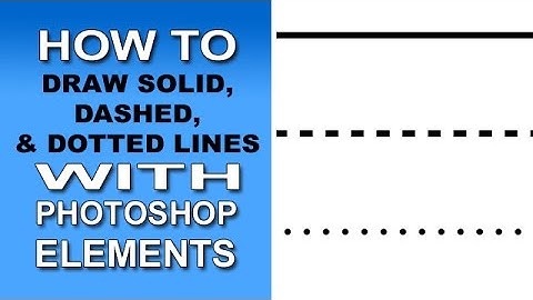 Solid, Dashed, & Dotted Lines with Photoshop Elements