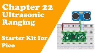 Chapter 22 Ultrasonic Ranging - Starter Kit for Pico