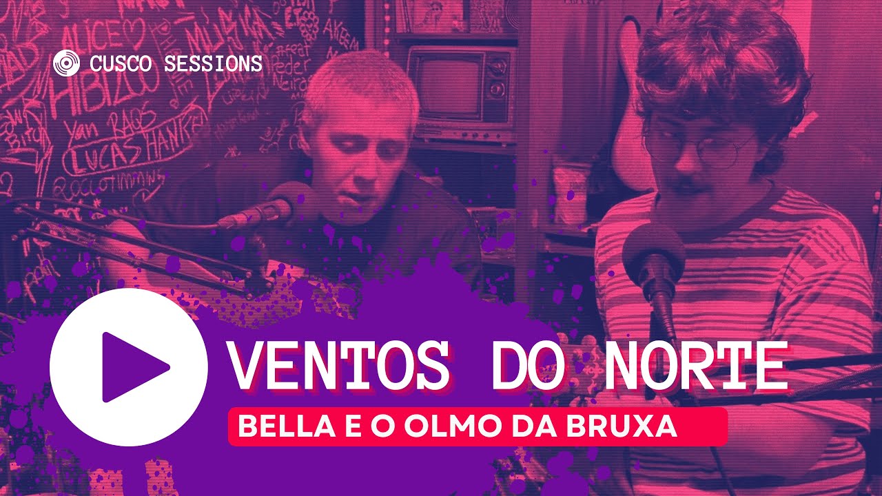 Bella e o Olmo da Bruxa: Ventos do Norte - CuscoSessions