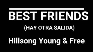 Miniatura de vídeo de "Hillsong Young & Free | Best Friends Cover (Hay Otra Salida) [Acordes/Chords]"