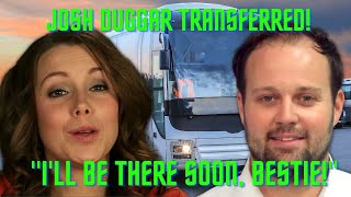 Josh Duggar Transferred to Federal Facility, Anna Ditches Kids to Road Trip to See 