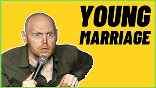 Bill Burr - 18 YEAR OLD MAN MARRIED TO A 30 YEAR OLD WOMAN