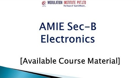 AMIE SEC B Electronics | Available Course Material