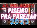 ⚡PISEIRO AS MELHORES PRA PAREDÃO 2023 COMPLETO- PISEIRO 2023