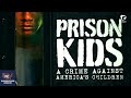 We spend 8 Billion Dollars Jailing KIDS : Prison Kids  Juvenile Justice in America: