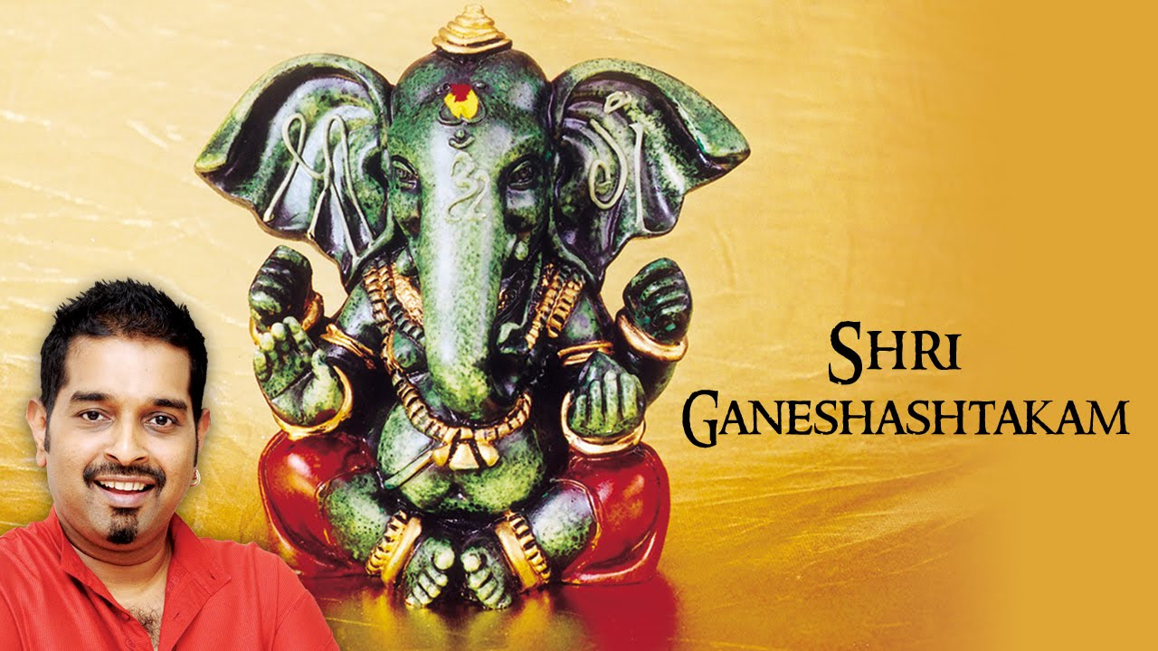 Shri Ganeshashtakam  Shri Ganesh  Shankar Mahadevan  Devotional