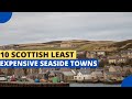 10 Scottish Least Expensive Seaside Towns for Homebuyers