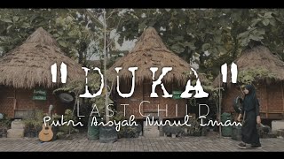 D U K A - Last Child (Cover by Putri Aisyah Nurul Iman)