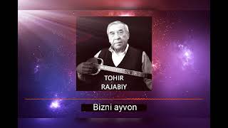 Tohir Rajabiy - Bizni ayvon