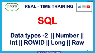 Class-3 :: SQL || Data types part -2 || SQL and PLSQL real-time practical training