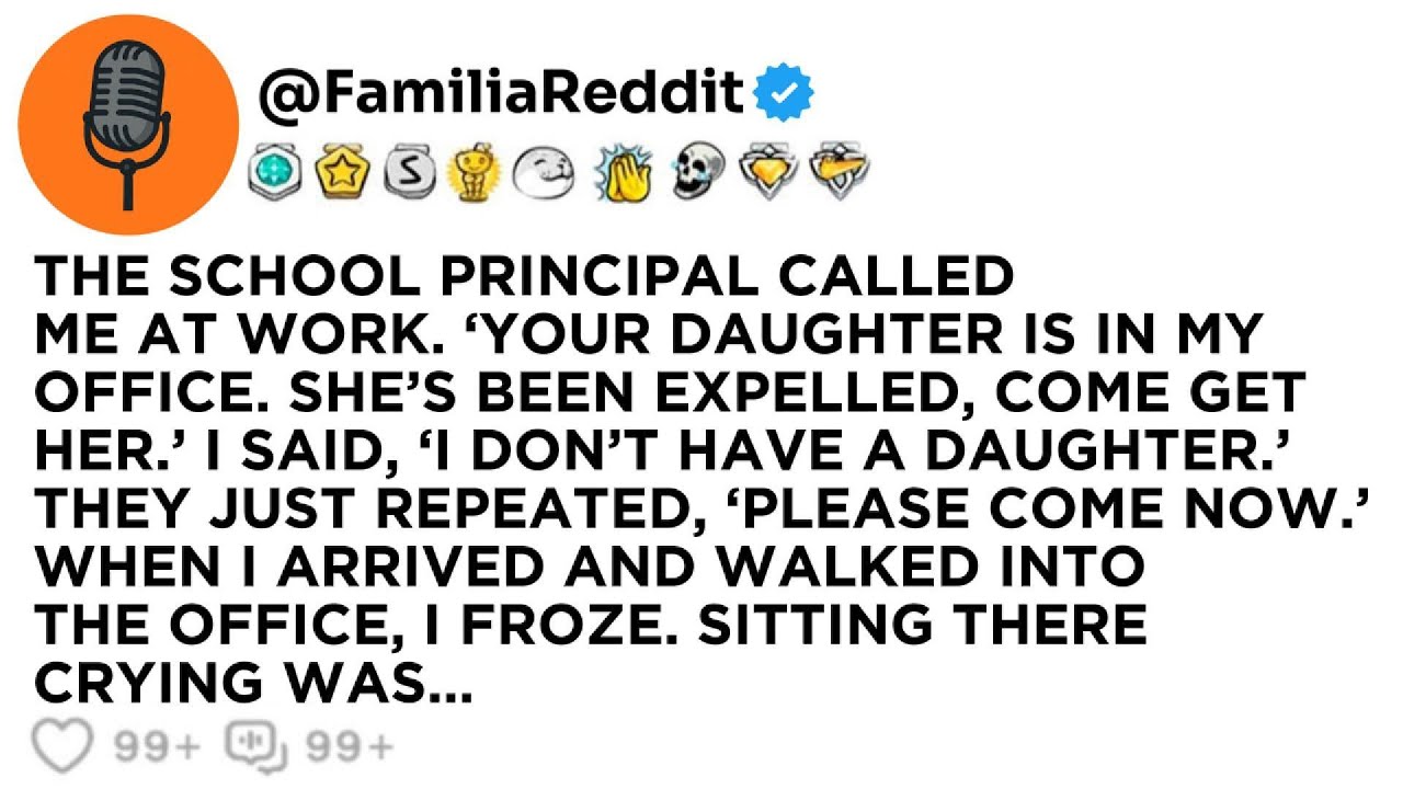 THE SCHOOL PRINCIPAL CALLED ME AT WORK. ‘YOUR DAUGHTER IS IN MY OFFICE. SHE’S BEEN EXPELLED, COME...