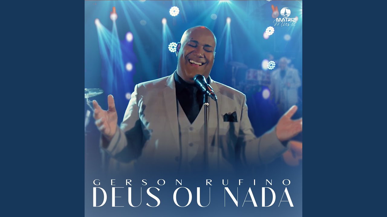 Deus Ou Nada  Álbum de Gerson Rufino 