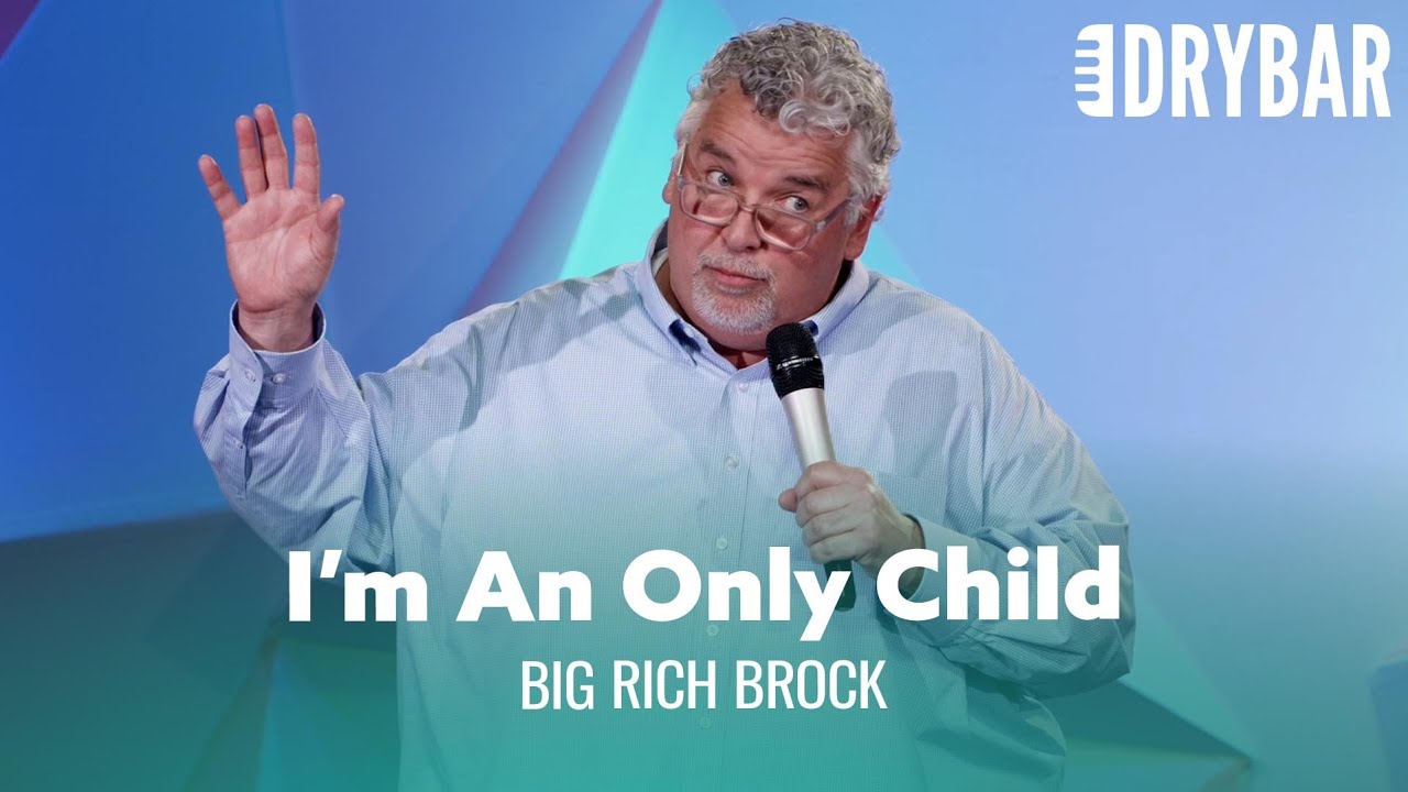 Being An Only Child Is Only Nice 2 Days A Year. Big Rich Brock