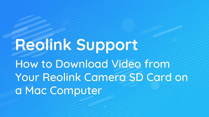 How to Download Video from Your Reolink Camera SD Card on a Mac Computer
