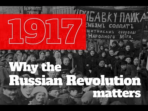 1917: Why The Russian Revolution Matters