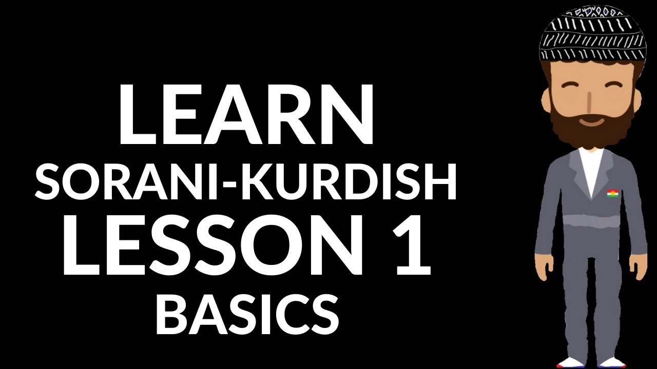 Learn Kurdish With Us - Sorani - 01 - The Foundations - The Kurdish Language