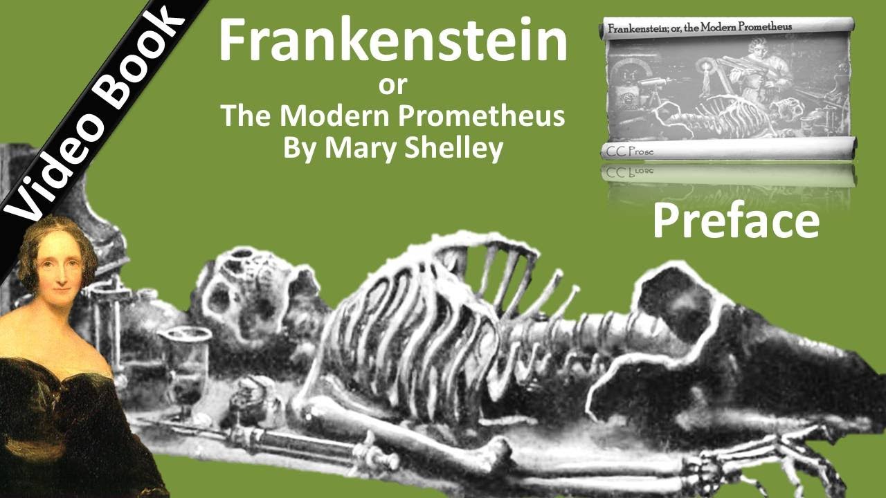 Frankenstein; or, The Modern Prometheus by Mary Shelley Preface YouTube