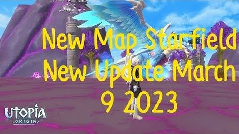 Utopia Origin: New Map Starfield/ New Update March 9 2023