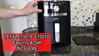 AIR FRYER GEREKLİ Mİ? TEFAL EY5018  EY501D EASY FRY &amp; GRILL TEKNİK İNCELEME. AIRFRYER TEMİZLEME.