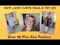 Just A Quickie - New Look Curve Haul & Try On - Over 50 Plus Size Fashion