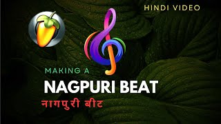 Nagpuri Beat Kaise Banaye Fl Studio Me || FL Studio Hindi Videos