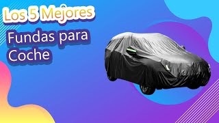 Las mejores fundas para proteger el coche