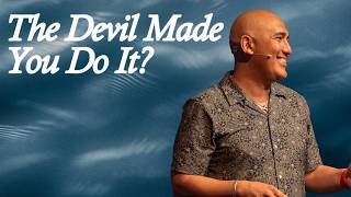 The Devil Made You Do It | Spiritual Warfare Series | Pastor Chris PeΓ±a