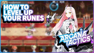 HOW TO LEVEL UP YOUR RUNES | Arcana Tactics Let
