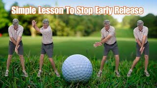 Stop Early Release - Eliminate Casting With This Simple Golf Lesson