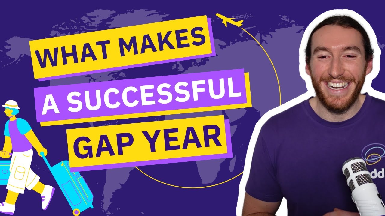What Makes a SUCCESSFUL Gap Year - YouTube